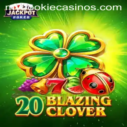 Unveiling 20BlazingClover: A Thrilling Adventure with MyBookie